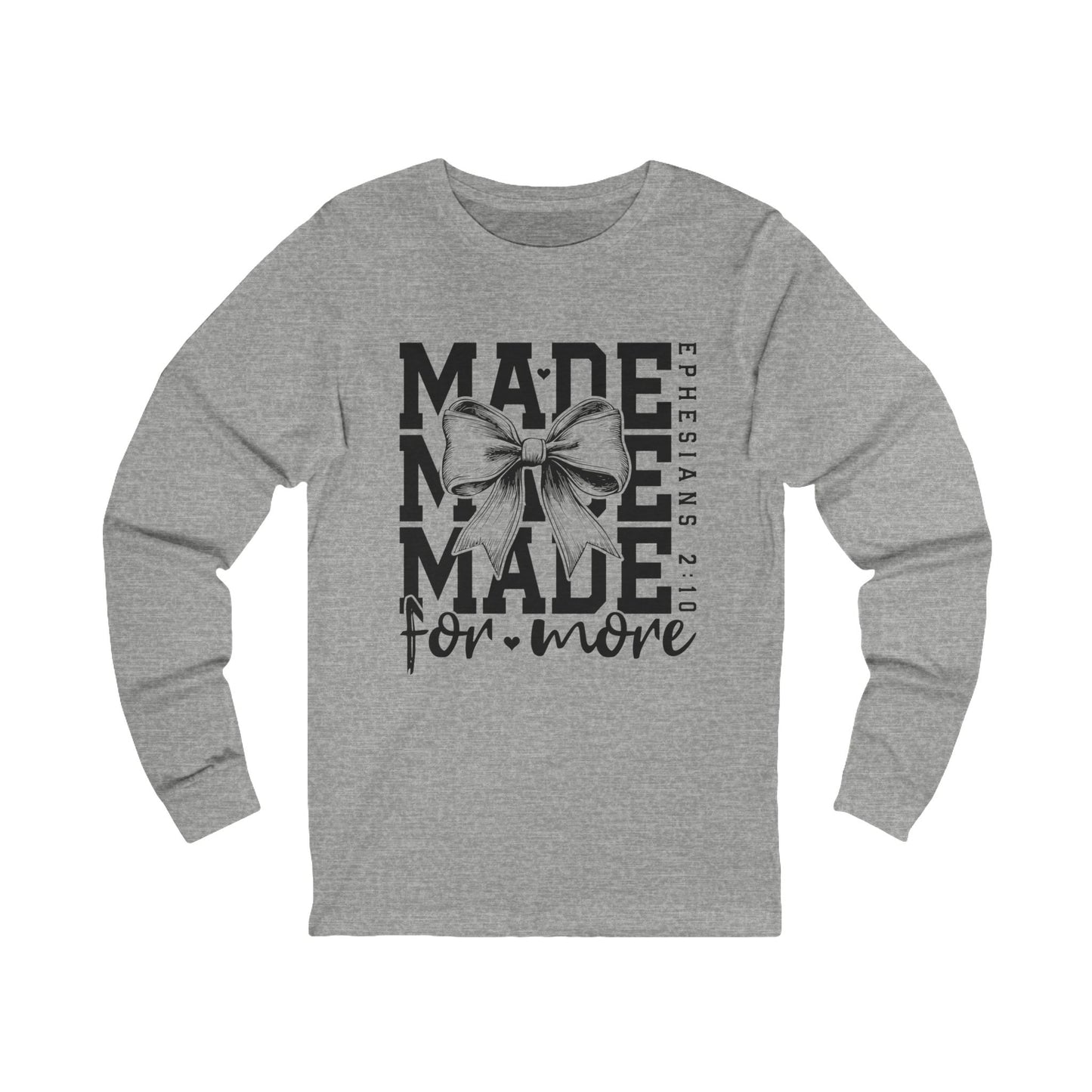 Ephesians 2:10 Made to Worship Long Sleeve Tee