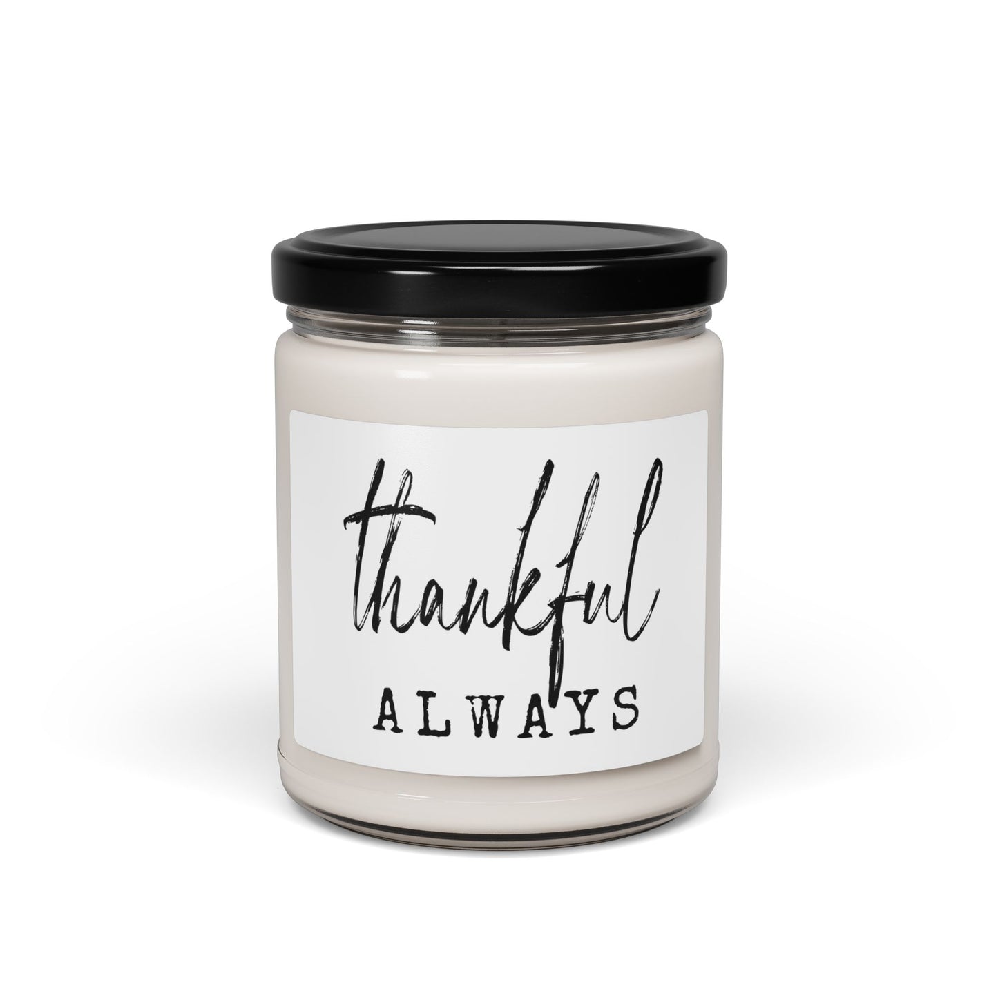 Thankful Always Scented Soy Candle, Cozy Home Decor, Self-Care Gift, Relaxation Candle, Gratitude Candle, Gift for Her