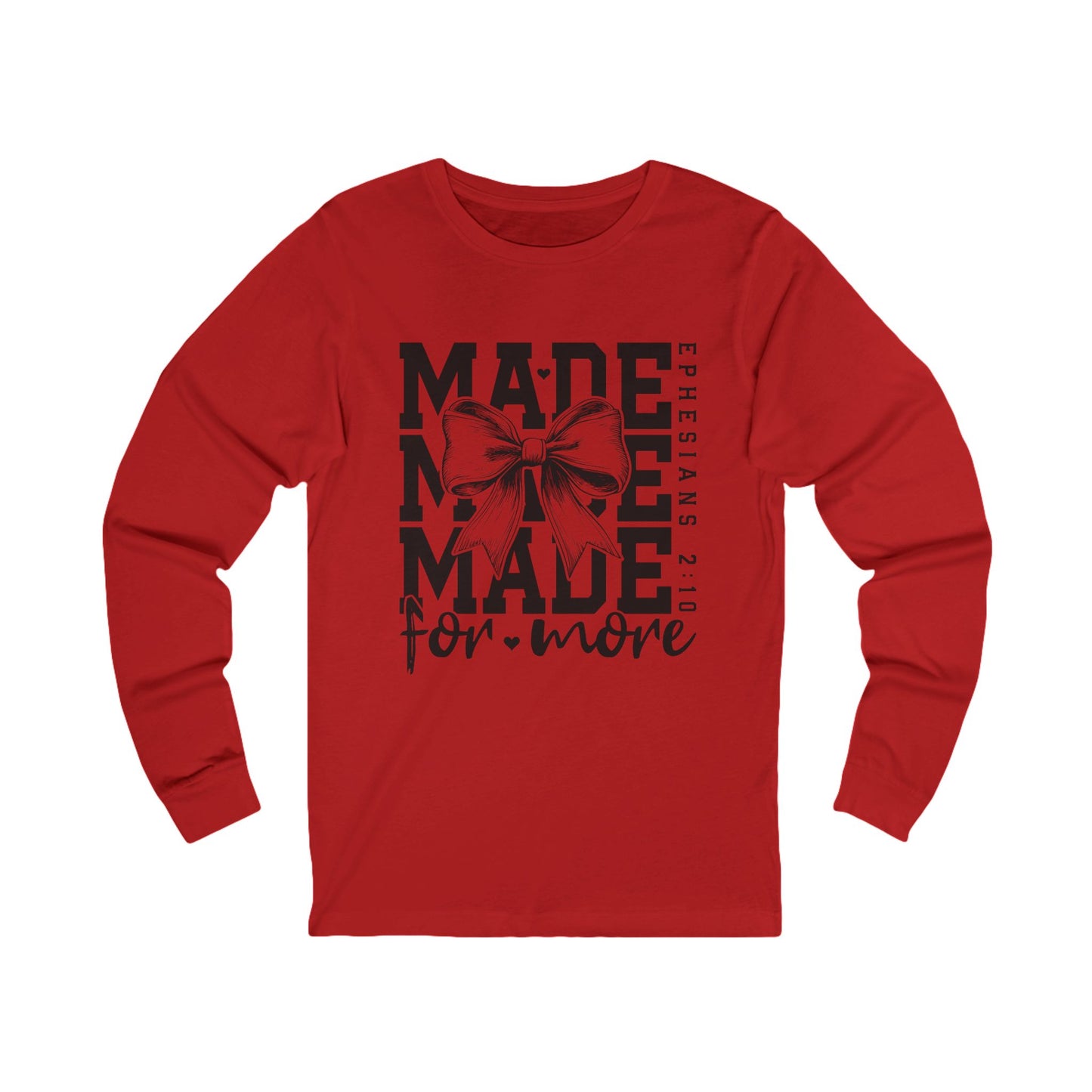 Ephesians 2:10 Made to Worship Long Sleeve Tee