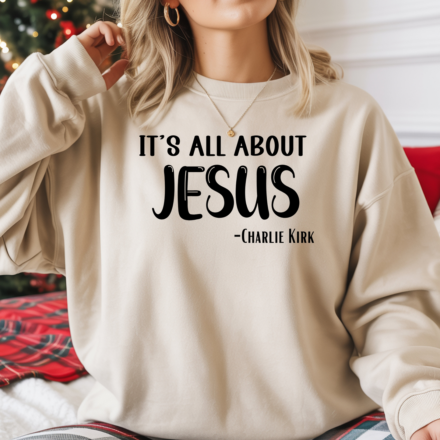 It's All About Jesus Charlie Kirk Sand Sweatshirt